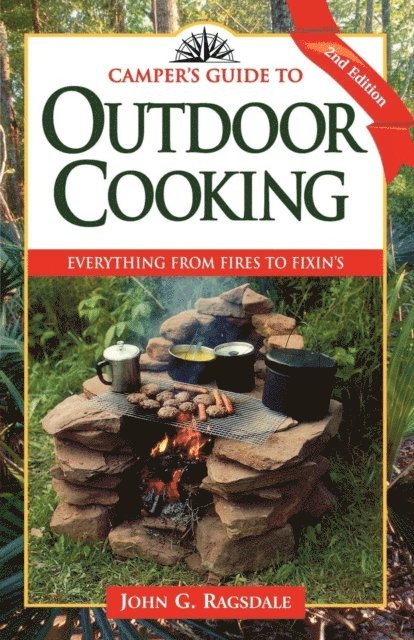 John G. Ragsdale - Camper's Guide to Outdoor Cooking, E-bok