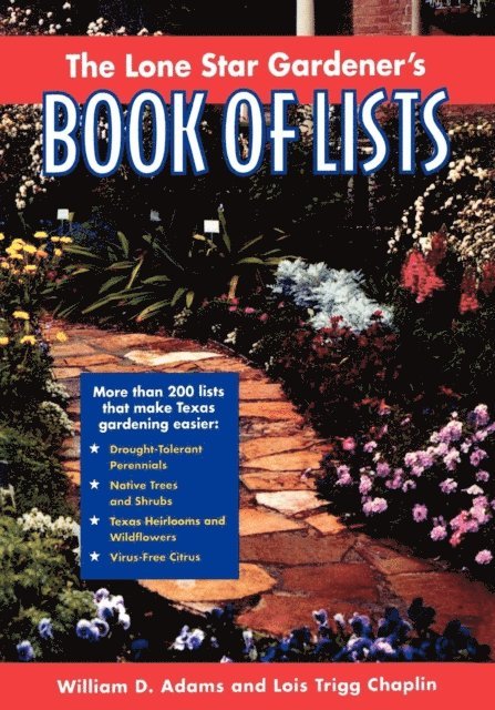 Lois Trigg Chaplin, William D. Adams - Lone Star Gardener's Book of Lists, E-bok