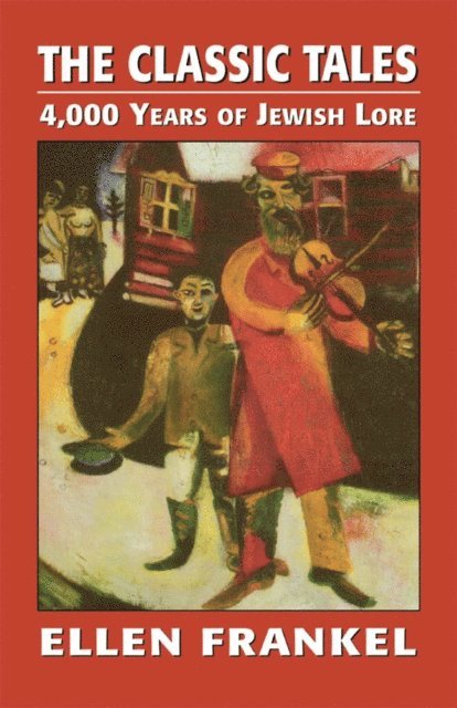 Ellen Frankel - Classic Tales, E-bok