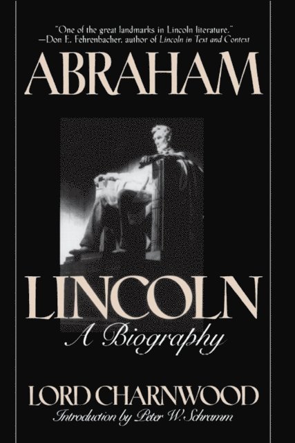 Lord Charnwood - Abraham Lincoln, E-bok