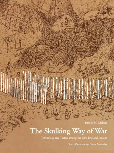 Patrick M. Malone - Skulking Way of War, E-bok