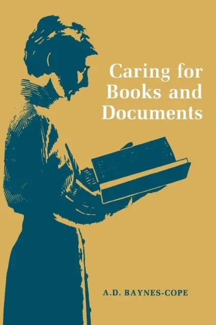 A. D. Baynes-Cope - Caring for Books and Documents, E-bok. Tillgänglighet: Lägg i varukorg