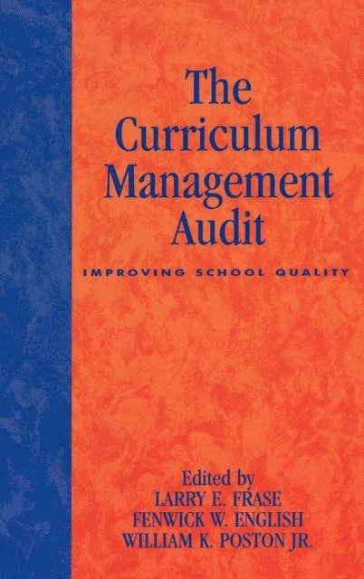 Larry E. Frase, Fenwick W. English, William K. Poston Jr. - Curriculum Management Audit, E-bok