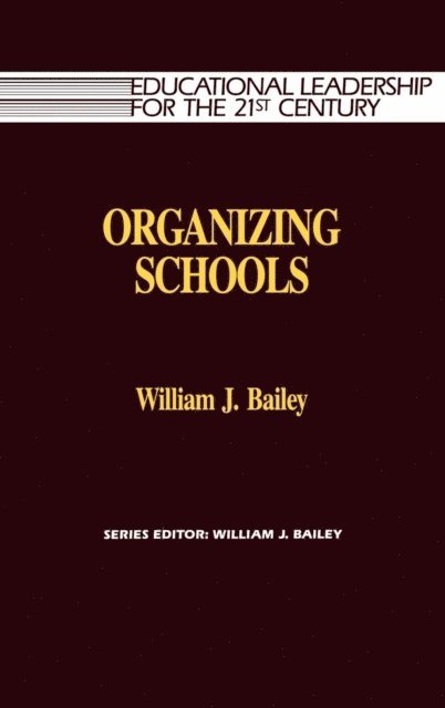 William Bailey - Organizing Schools, E-bok. Tillgänglighet: Lägg i varukorg