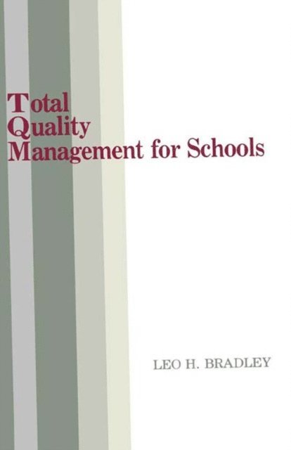 Leo H. Bradley - Total Quality Management for Schools, E-bok