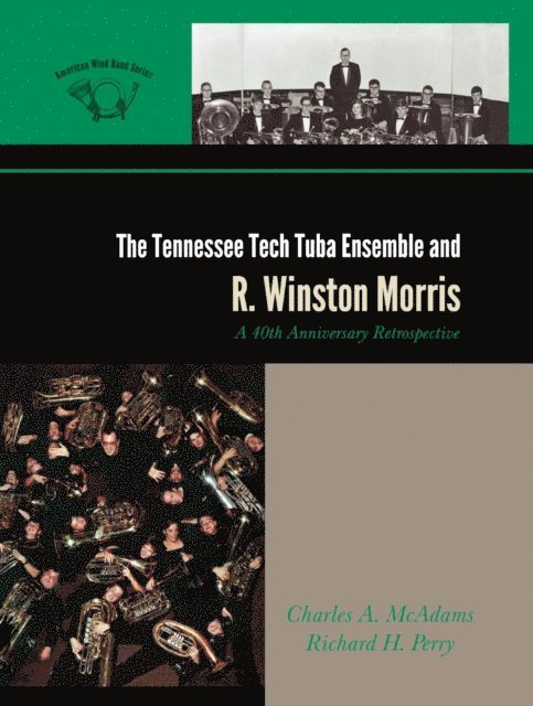 Charles A. McAdams, Richard H. Perry - Tennessee Tech Tuba Ensemble and R. Winston Morris, E-bok