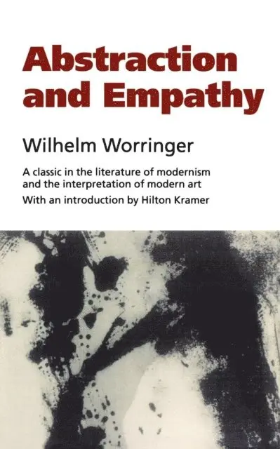 Wilhelm Worringer - Abstraction and Empathy, E-bok. Tillgänglighet: Lägg i varukorg