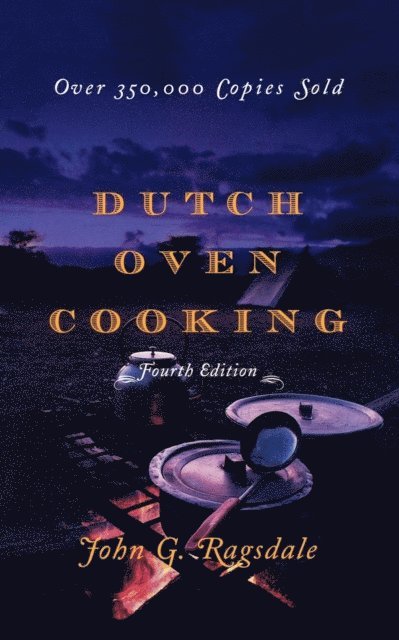 John G. Ragsdale - Dutch Oven Cooking, E-bok