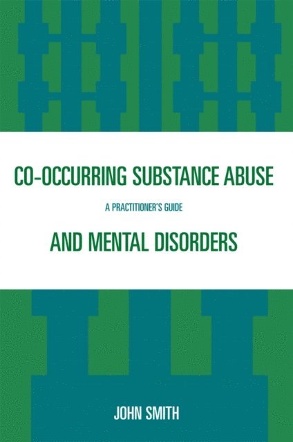 John Smith - Co-occurring Substance Abuse and Mental Disorders, E-bok