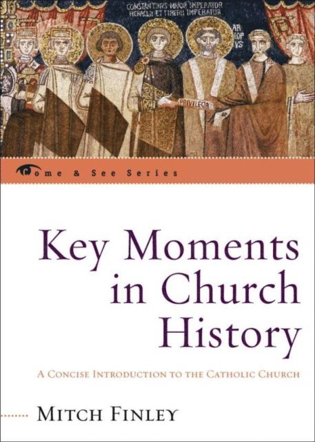 Mitch Finley - Key Moments in Church History, E-bok