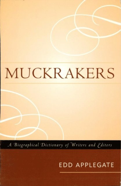 Edd Applegate - Muckrakers, E-bok