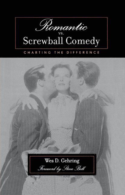 Wes D. Gehring - Romantic vs. Screwball Comedy, E-bok