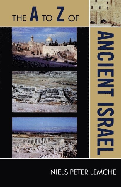 Niels Peter Lemche - A to Z of Ancient Israel, E-bok
