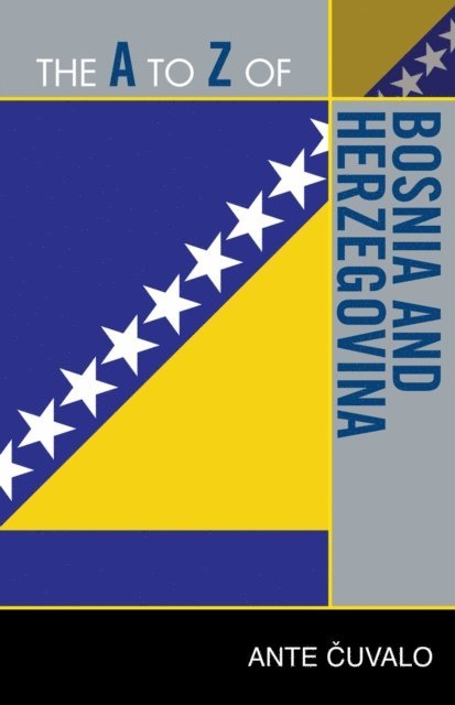 Ante Cuvalo - A to Z of Bosnia and Herzegovina, E-bok