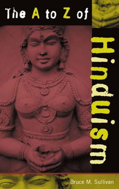 Bruce M. Sullivan - A to Z of Hinduism, E-bok
