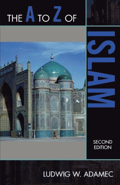 Ludwig W. Adamec - A to Z of Islam, E-bok