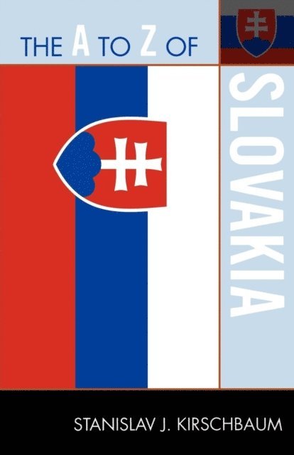 Stanislav J. Kirschbaum - A to Z of Slovakia, E-bok