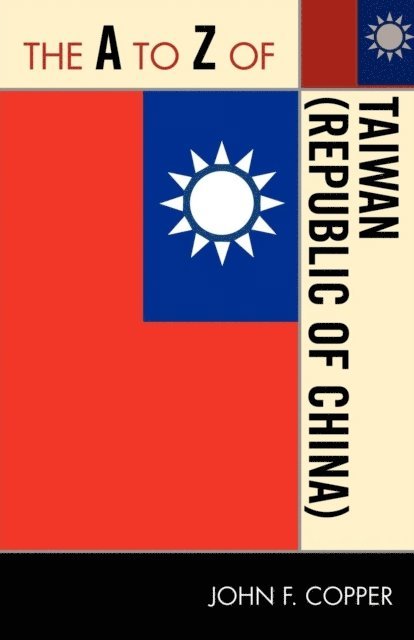 John Franklin Copper - A to Z of Taiwan (Republic of China), E-bok