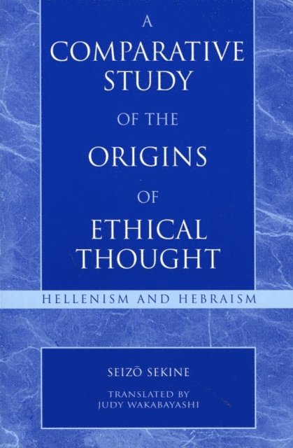 Seizo Sekine - Comparative Study of the Origins of Ethical Thought, E-bok