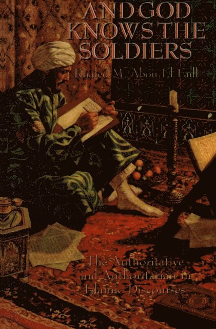 Khaled M. Abou El Fadl - And God Knows the Soldiers, E-bok