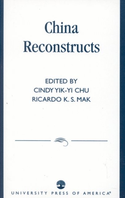 Cindy Yik-yi Chu, Ricardo K.S. Mak - China Reconstructs, E-bok
