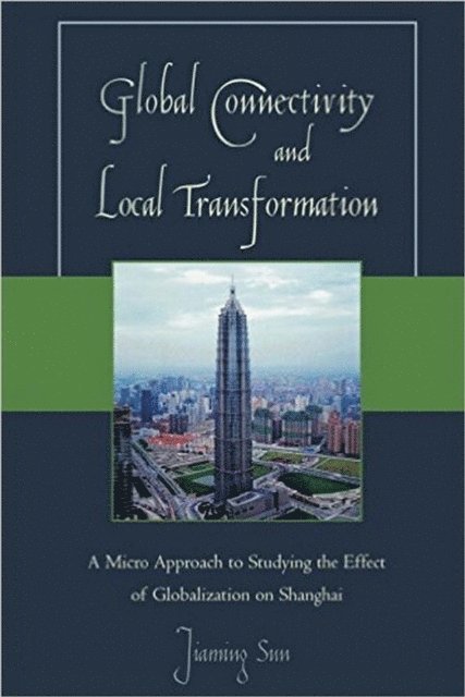 Jiaming Sun - Global Connectivity and Local Transformation, E-bok