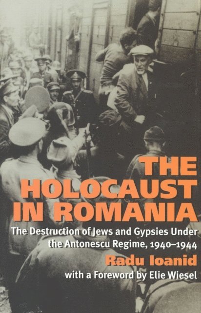 Radu Ioanid - Holocaust in Romania, E-bok