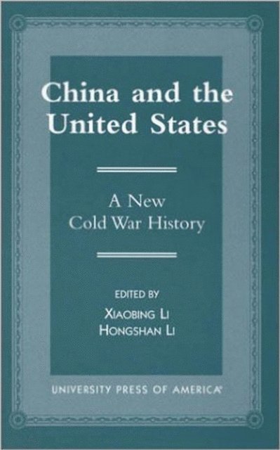 Xiaobing Li, Hongshan Li - China and the United States, E-bok