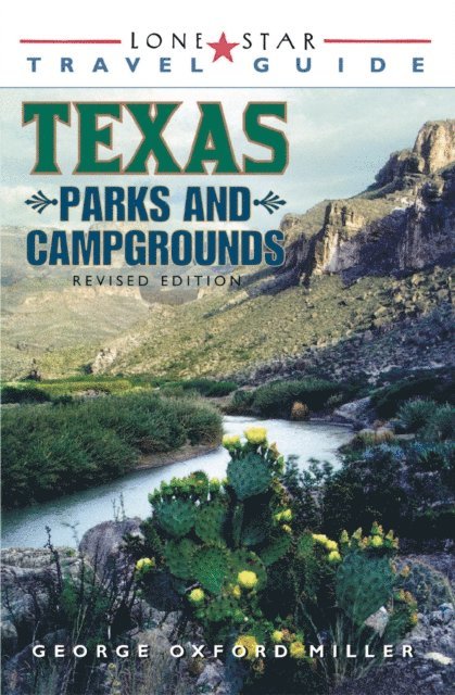 George Oxford Miller - Lone Star Guide to Texas Parks and Campgrounds, E-bok