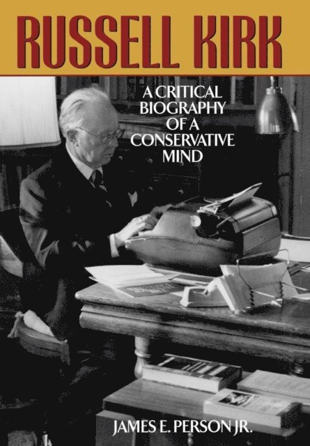 James E. Person - Russell Kirk, E-bok