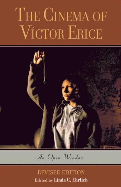 Linda C. Ehrlich - Cinema of Víctor Erice, E-bok