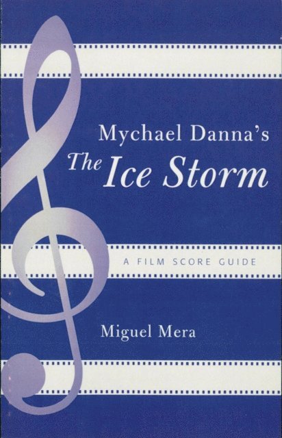 Miguel Mera - Mychael Danna's The Ice Storm, E-bok
