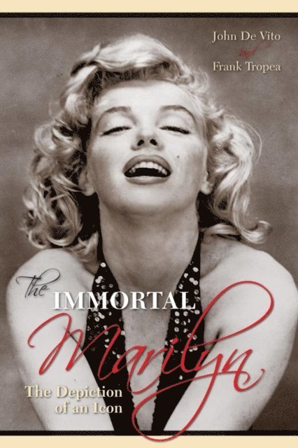John De Vito, Frank Tropea - Immortal Marilyn, E-bok
