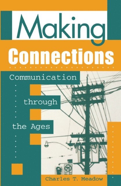 Charles T. Meadow - Making Connections, E-bok
