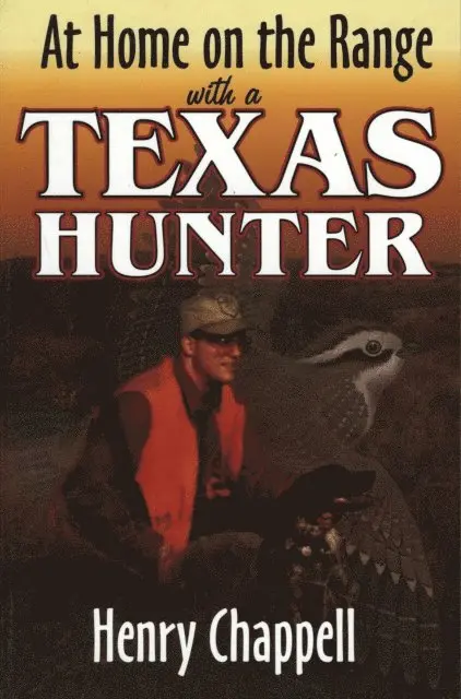 Henry Chappell - At Home On The Range with a Texas Hunter, E-bok. Tillgänglighet: Lägg i varukorg