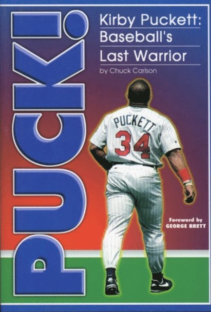 Chuck Carlson - Puck Kirby Puckett, E-bok