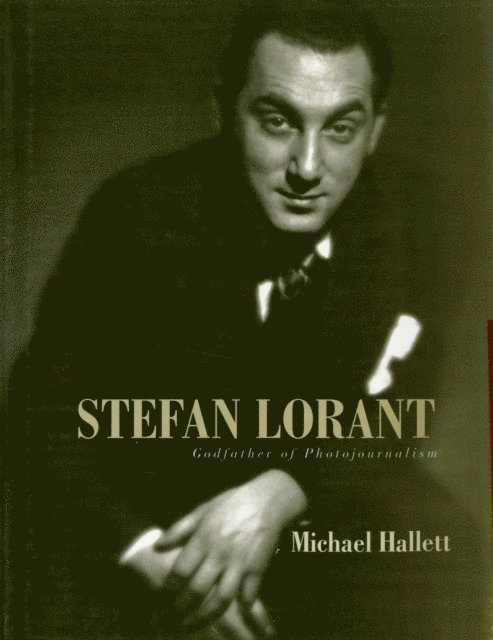 Michael Hallett - Stefan Lorant, E-bok
