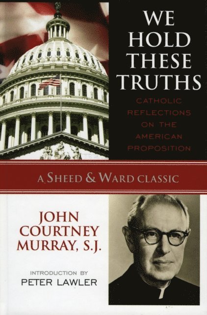John Courtney Murray, SJ - We Hold These Truths, E-bok