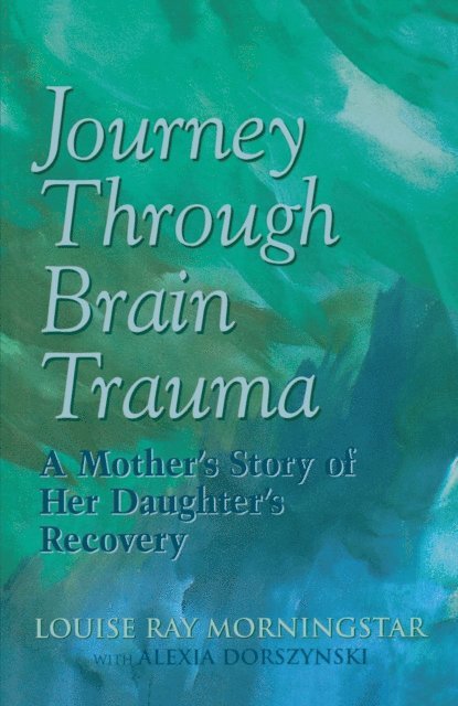 Louise Ray Morningstar - Journey Through Brain Trauma, E-bok. Tillgänglighet: Lägg i varukorg