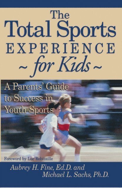 Michael L. Sachs, Aubrey H. Fine - Total Sports Experience for Kids, E-bok