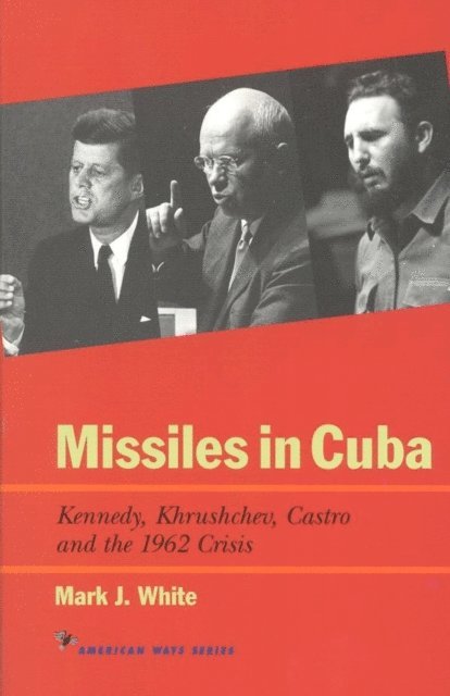 Mark J. White - Missiles in Cuba, E-bok