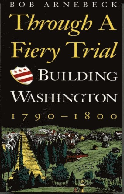 Bob Arnebeck - Through a Fiery Trial, E-bok