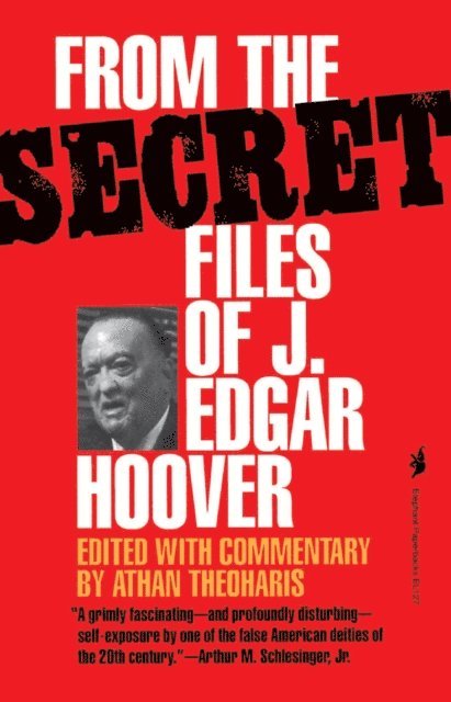 Athan Theoharis - From the Secret Files of J. Edgar Hoover, E-bok