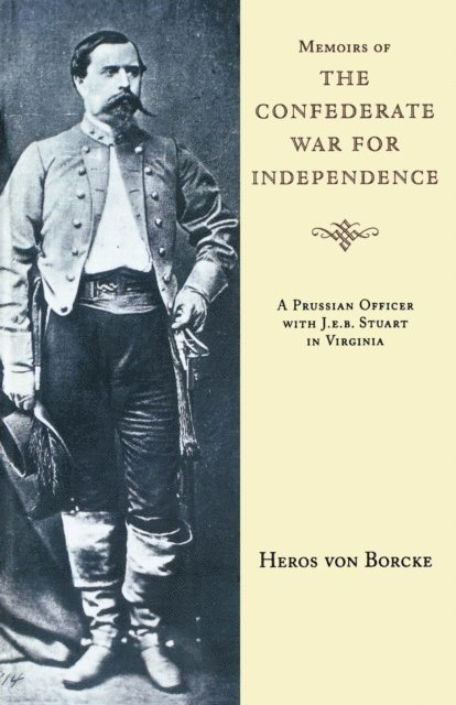 Heros von Borcke - Memoirs of the Confederate War for Independence, E-bok