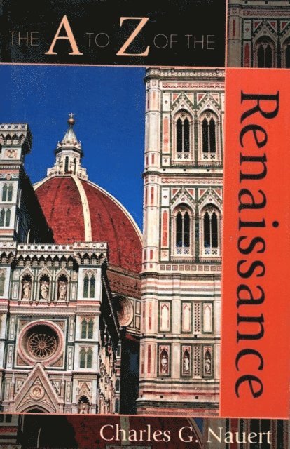 Charles G. Nauert - A to Z of the Renaissance, E-bok