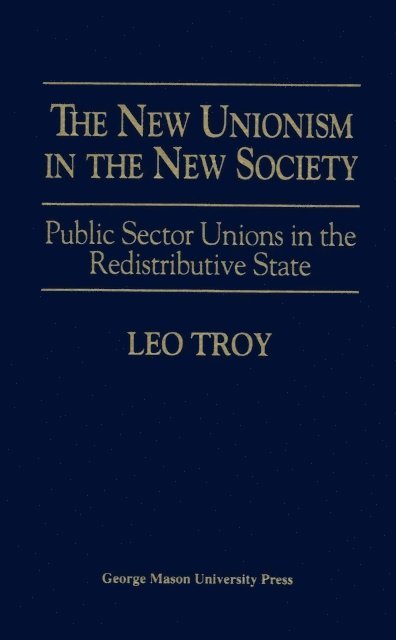 Leo Troy - New Unionism in the New Society, E-bok