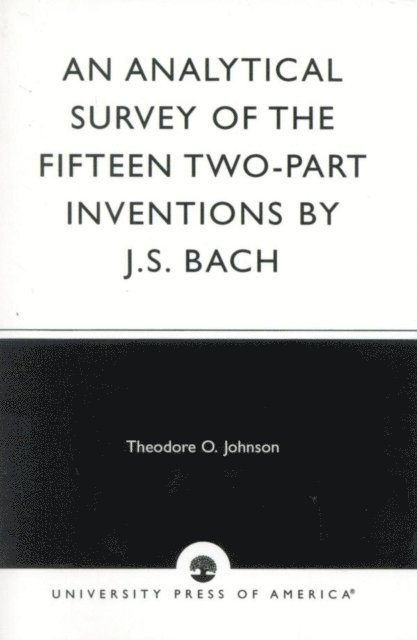Theodore O. Johnson - Analytical Survey of the Fifteen Two-Part Inventions by J. S. Bach, E-bok
