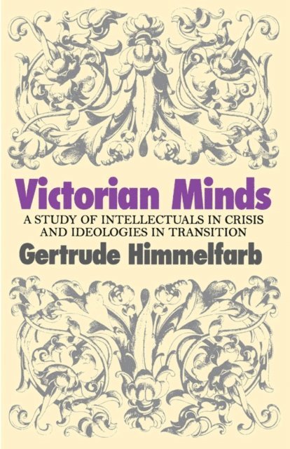 Gertrude Himmelfarb - Victorian Minds, E-bok