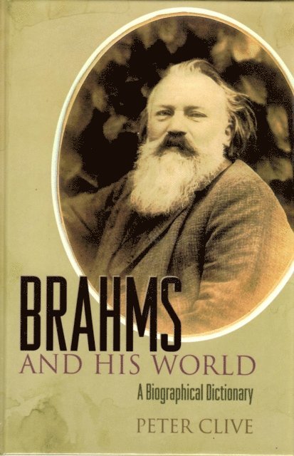 Peter Clive - Brahms and His World, E-bok