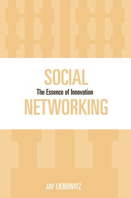 Jay Liebowitz - Social Networking, E-bok